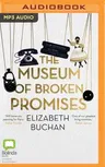 The Museum of Broken Promises