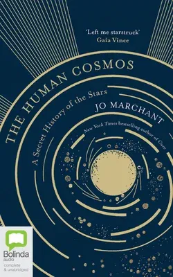 The Human Cosmos: A Secret History of the Stars