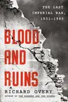 Blood and Ruins: The Last Imperial War, 1931-1945