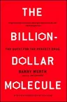 The Billion-Dollar Molecule: The Quest for the Perfect Drug (Revised)