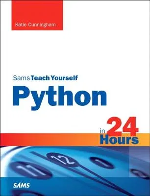 Python in 24 Hours, Sams Teach Yourself (Revised)