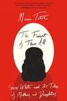 The Fairest of Them All: Snow White and 21 Tales of Mothers and Daughters