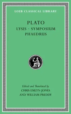 Lysis. Symposium. Phaedrus