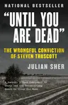 Until You Are Dead: The Wrongful Conviction of Steven Truscott