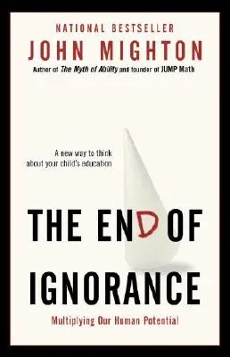 The End of Ignorance: Multiplying Our Human Potential