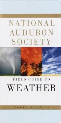 National Audubon Society Field Guide to Weather: North America