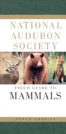 National Audubon Society Field Guide to North American Mammals (Revised)