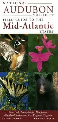 National Audubon Society Guide to the Mid-Atlantic Stat Es