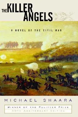 The Killer Angels: A Novel of the Civil War