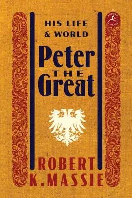 Peter the Great: His Life and World