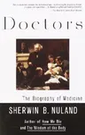 Doctors: The Biography of Medicine