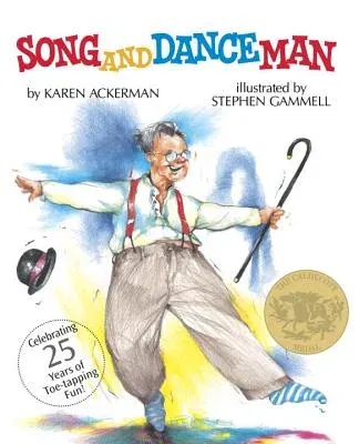 Song and Dance Man: (Caldecott Medal Winner)