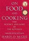 On Food and Cooking: The Science and Lore of the Kitchen (Revised and Updated)