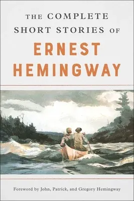 The Complete Short Stories of Ernest Hemingway