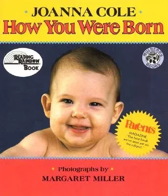 How You Were Born (Revised, Expanded)