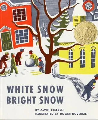 White Snow, Bright Snow: A Caldecott Award Winner