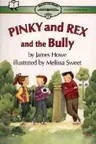 Pinky and Rex and the Bully: Ready-To-Read Level 3 (Repackage)