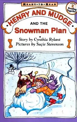 Henry and Mudge and the Snowman Plan: Ready-To-Read Level 2 (Repackage)