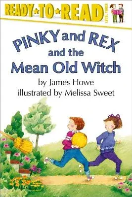 Pinky and Rex and the Mean Old Witch: Ready-To-Read Level 3 (Repackage)