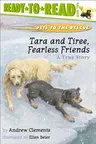 Tara and Tiree, Fearless Friends: A True Story