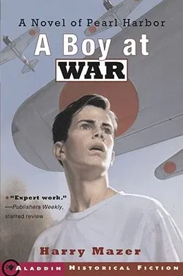 A Boy at War: A Novel of Pearl Harbor (Reprint)