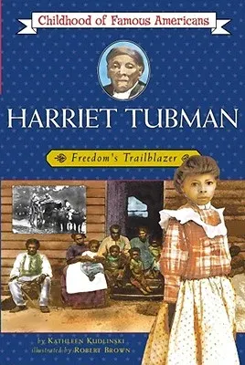 Harriet Tubman: Freedom's Trailblazer