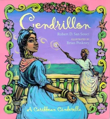 Cendrillon: A Caribbean Cinderella (Reprint)