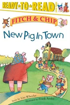 New Pig in Town, 1: Ready-To-Read Level 3 (Repackage)