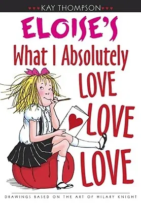 Eloise's What I Absolutely Love Love Love (Repackage)