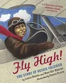 Fly High!: The Story of Bessie Coleman (Reprint)