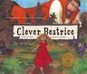 Clever Beatrice: An Upper Peninsula Conte (Reprint)