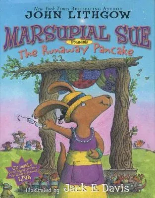 Marsupial Sue Presents the Runaway Pancake: Marsupial Sue Presents the Runaway Pancake [With CD (Audio)] (Book and CD)