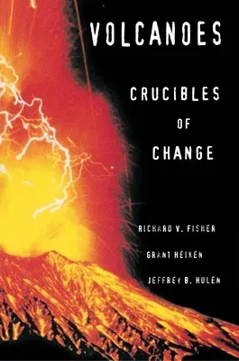 Volcanoes: Crucibles of Change (Revised)