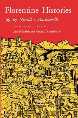 Florentine Histories: Newly Translated Edition