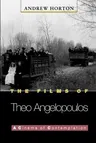 The Films of Theo Angelopoulos: A Cinema of Contemplation (Revised)