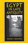 Egypt in Late Antiquity (Revised)