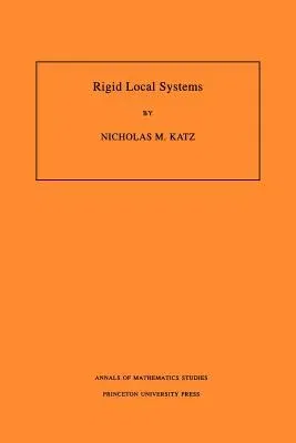 Rigid Local Systems. (Am-139), Volume 139