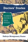 Doctors' Stories: The Narrative Structure of Medical Knowledge (Revised)