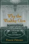 Why the Wealthy Give: The Culture of Elite Philanthropy (Revised)