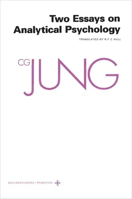 Collected Works of C.G. Jung, Volume 7: Two Essays in Analytical Psychology