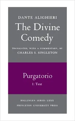 The Divine Comedy, II. Purgatorio, Vol. II. Part 1: Text