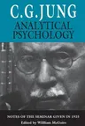 Analytical Psychology: Notes of the Seminar Given in 1925