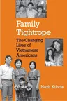 Family Tightrope: The Changing Lives of Vietnamese Americans (Revised)