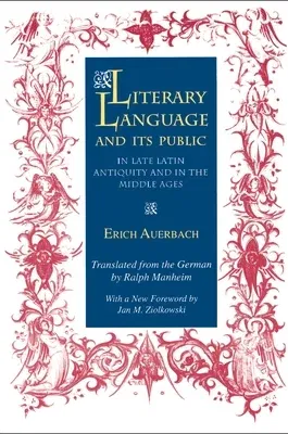 Literary Language & Its Public in Late Latin Antiquity and in the Middle Ages (Revised)