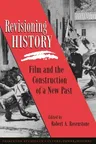 Revisioning History: Film and the Construction of a New Past