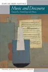 Music and Discourse: Toward a Semiology of Music