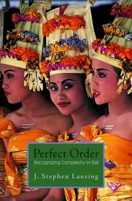 Perfect Order: Recognizing Complexity in Bali