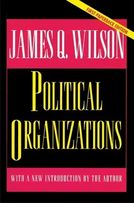 Political Organizations: Updated Edition (Revised)