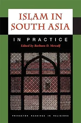 Islam in South Asia in Practice