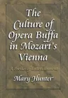 The Culture of Opera Buffa in Mozart's Vienna: A Poetics of Entertainment